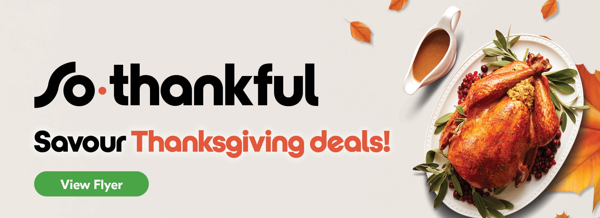 So thankful - Savour thanksgiving deals! [Image of Turkey]